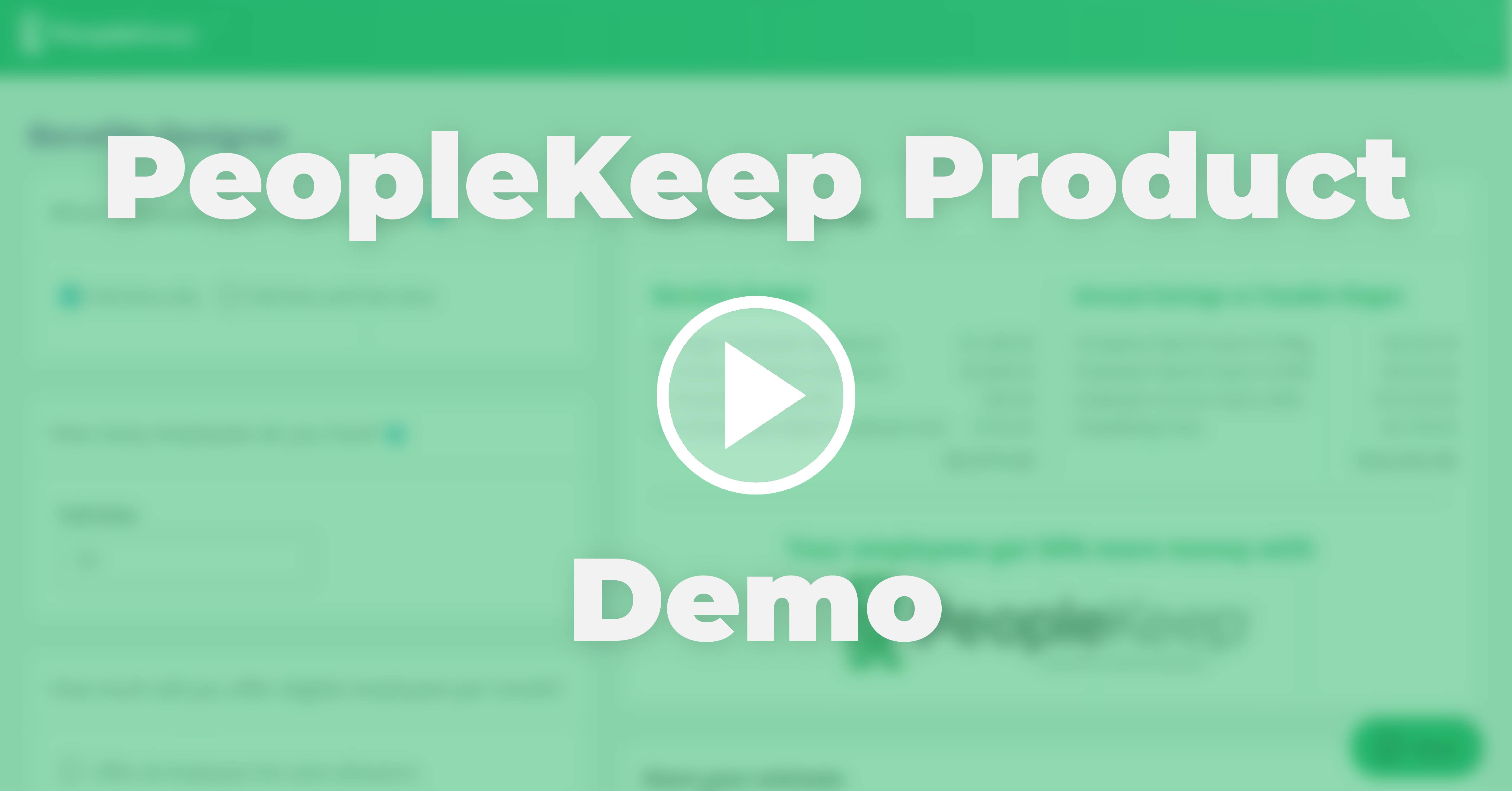 PeopleKeep Product Demos | Hassle-Free Health Benefits